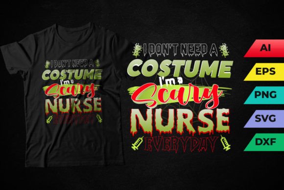 I Don't Need Costume Halloween Tshirt Graphics