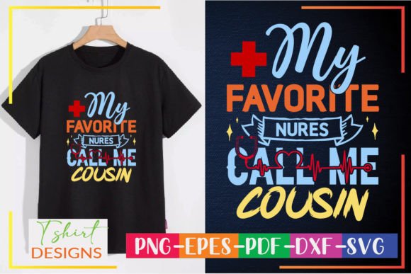My Favorite Nurse Calls Me Cousin Graphics