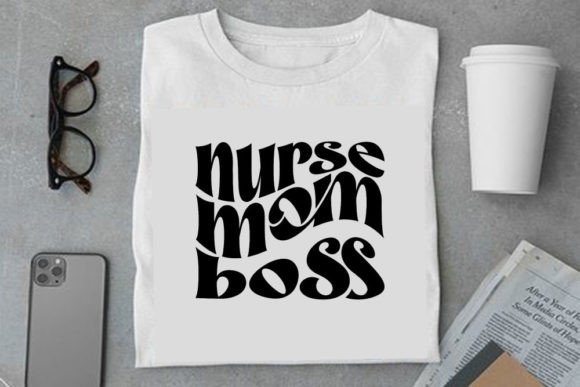 Retro Nurse Design, Nurse Mom Boss