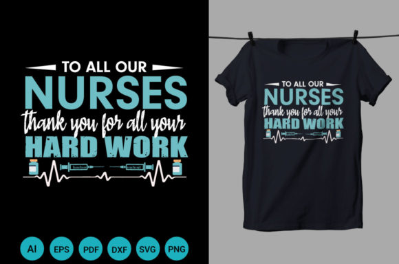 To All Our Nurses Thank You T Shirt Graphics and Print Templates