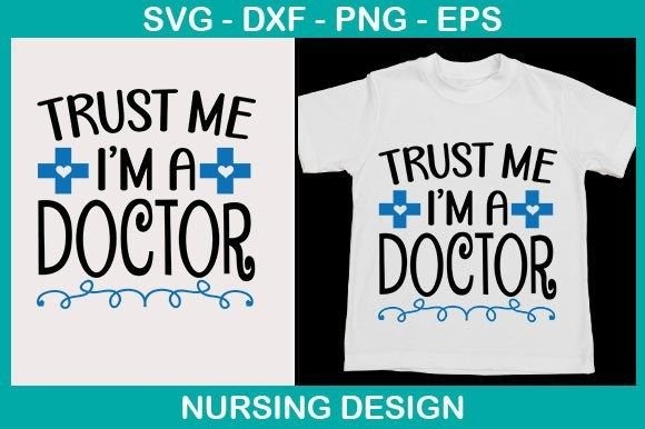 Trust Me I'm a Doctor Graphics and T-Shirt Designs